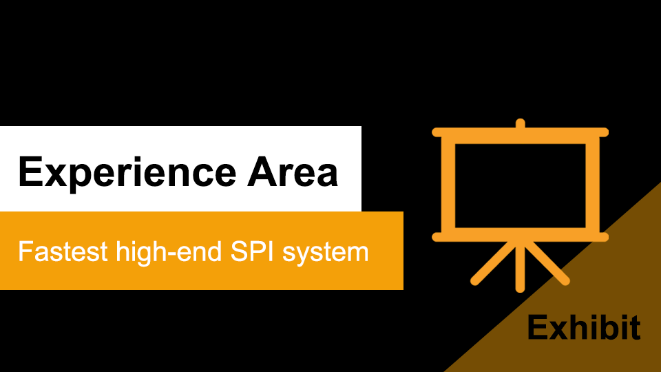 Fastest high-end SPI system (Exhibit)